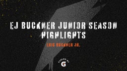 EJ Buckner Junior season highlights 