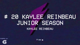 # 20 Kaylee Reinbeau  Junior Season