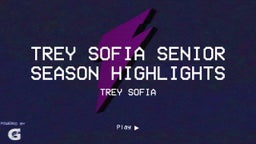 Trey Sofia Senior Season Highlights