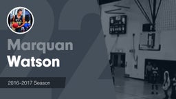 Season Recap: Marquan  Watson 2016-2017