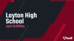 Jovi Griffiths's highlights Layton High School