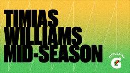 Timias Williams Mid-Season