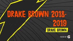 Drake Brown 2018-2019