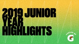 2019 Junior Year Highlights