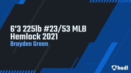 6'3 225lb #23/53 MLB Hemlock 2021