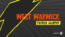 Patrick Murphy's highlights West Warwick