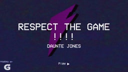 RESPECT THE GAME !!!!