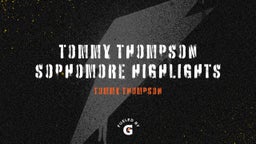 Tommy Thompson Sophomore Highlights  