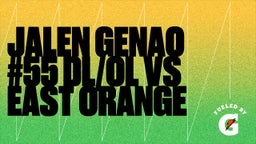 Jalen Genao's highlights Jalen Genao #55 DL/OL vs East Orange
