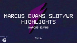 Marcus Evans Slot/Wr Highlights 