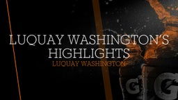 Luquay Washington’s Highlights 