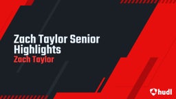 Zach Taylor Senior Highlights