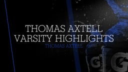 Thomas Axtell Varsity Highlights