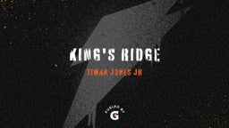 Tiwan Jones jr's highlights King's Ridge