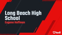 Gene Hoffman v's highlights Long Beach High School