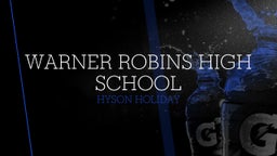 Hyson Holiday's highlights WARNER ROBINS HIGH SCHOOL