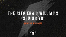 The 12th Era Q Williams Senior Yr 