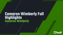 Cameron Wimberly Full Highlights 