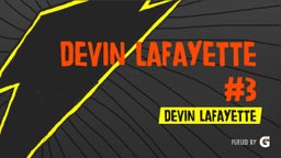 DEVIN LAFAYETTE #3