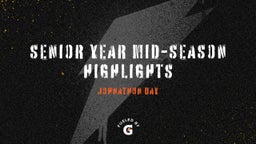 Senior Year Mid-Season Highlights