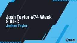 Josh Taylor #74 Week 9 OL-C