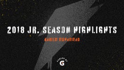 2018 JR. Season Highlights