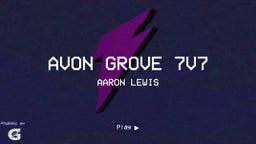 Aaron Lewis's highlights Avon Grove 7v7 