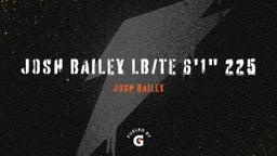 Josh Bailey LB/TE 6'1" 225