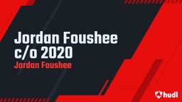 Jordan Foushee c/o 2020