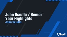 John Sciulla / Senior Year Highlights