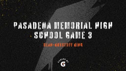 Sean-krystoff King's highlights Pasadena Memorial High School Game 3