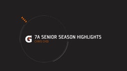 7A Senior Season Highlights