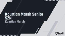 Kourtlan Marsh Senior SZN