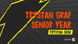 Trystan Graf Senior Year Highlights