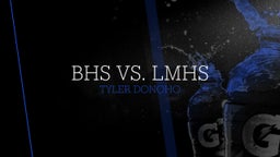 Tyler Donoho's highlights BHS vs. LMHS