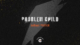 problem child 