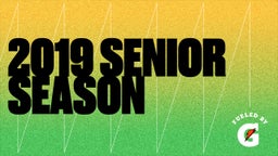 2019 Senior Season 