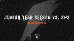 Junior Year Beeson vs. SHS