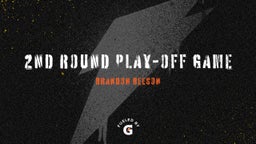 2nd Round Play-Off Game