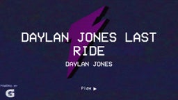 Daylan Jones Last Ride