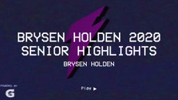 Brysen Holden 2020 Senior Highlights