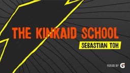 Sebastian Toh's highlights The Kinkaid School