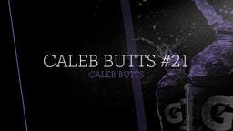 Caleb Butts #21 