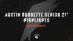 Austin Burdette Senior 21' Highlights
