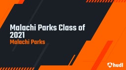 Malachi Parks Class of 2021