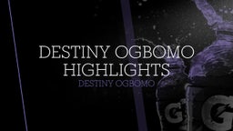 Destiny Ogbomo's highlights Destiny Ogbomo Highlights