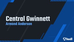 Armond Anderson's highlights Central Gwinnett