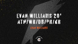 Evan Williams 20' ATH/WR/DB/PR/KR