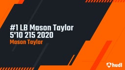 #1 LB Mason Taylor 5'10  215 2020