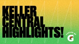 Jaden Robinson's highlights Keller Central Highlights!
